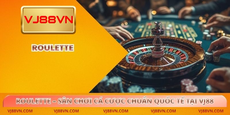 Roulette – Sân chơi cá cược chuẩn quốc tế tại VJ88 - Lorin