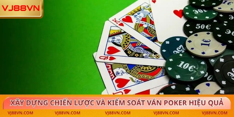 Poker – Cơ hội nhân đôi tiền thưởng khủng tại VJ88 - Lorin