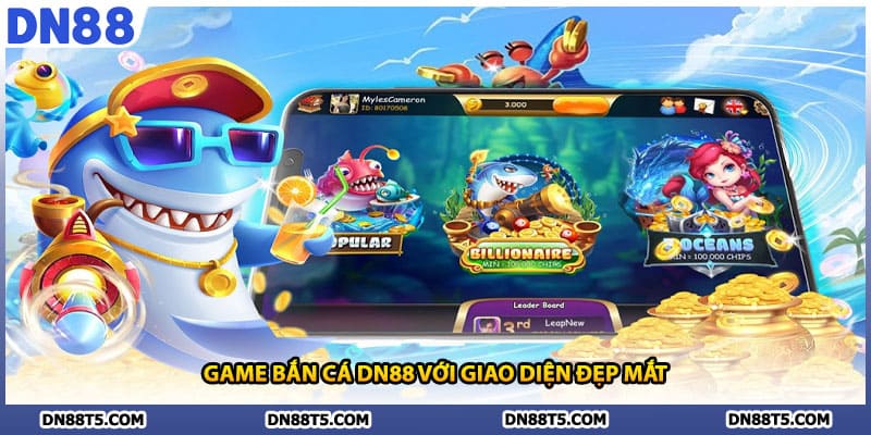 Bắn Cá DN88 - Thế Giới Đại Dương Huyền Ảo, Đồ Họa 3D Đỉnh Cao - Lorin