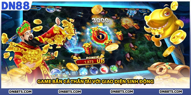 Bắn Cá Thần Tài DN88 Trải Nghiệm Đỉnh Cao Cùng Thần May Mắn - Lorin