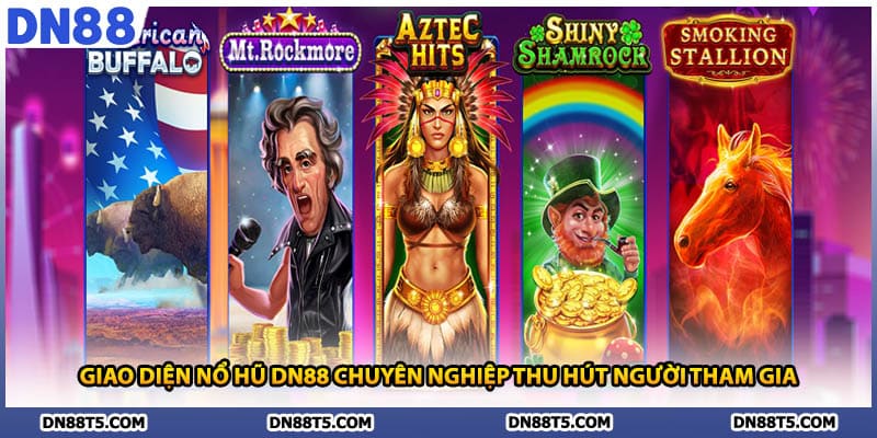 Nổ Hũ DN88 Khám Phá Sảnh Game Mượt, Đồ Họa Đẹp, Thưởng Lớn - Lorin